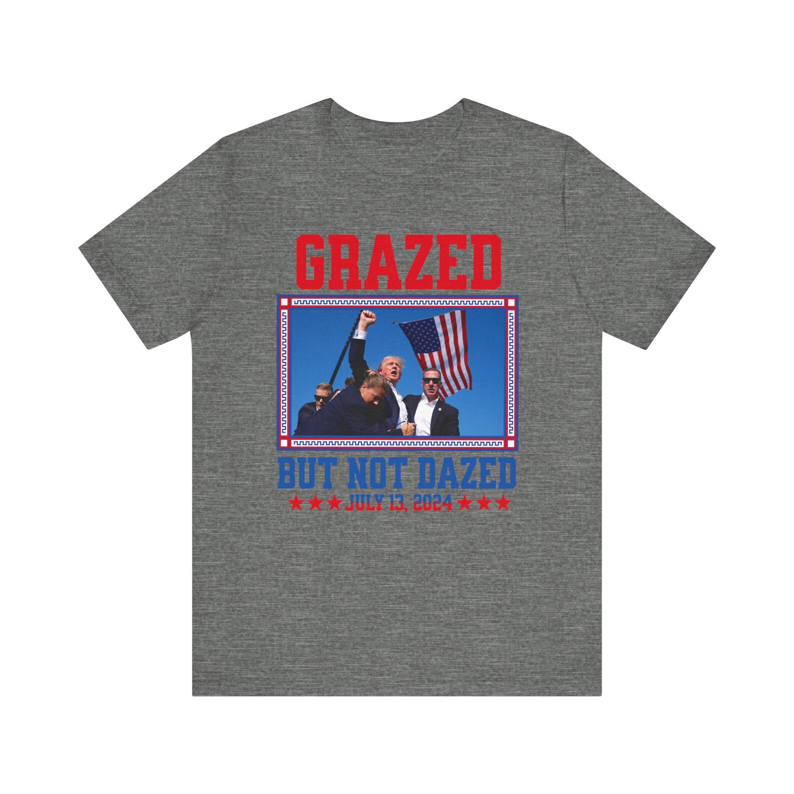 Grazed but Not Dazed Trump Shot Shirt, Trump Shooting T-shirt, Trump