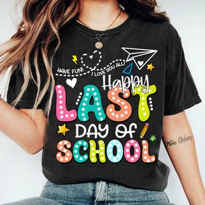 Happy Last Day Of School Png, Einde Van School Png, Leraar Zomervakantie Png, Leraar Laatste Dag Shirt, Testdag Sublimatie, Laatste Schooldag