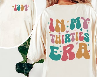 In My Thirties Era, 30th Birthday Shirt, Thirtieth Birthday Tshirt, Funny Birthday Shirt, 30th Birthday Gift, PNG Clip Art Instant Download