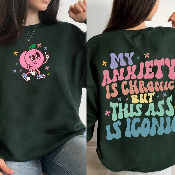 My Anxiety Is Chronic But This Ass Is Iconic Png, Sarcastic Saying Tee, Anxiety Gift, Inspirational Shirt,Sarcasm Png,Snarky Png,Funny Retro