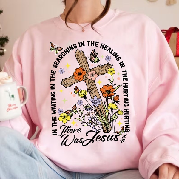 There Was Jesus Png Instant Download, Religious Floral Png, Retro Christian Png, Bible Verse Png, Wildflower Christian Png, Christian Png