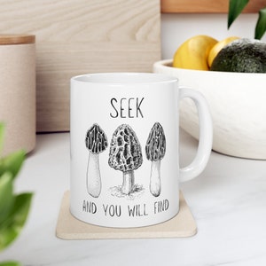 Morel Mushroom Foraging Ceramic Mug 11oz, Seek And You Will Find, Black Owned Shop