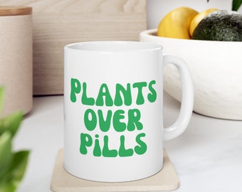 Plants Over Pills Ceramic Mug 11oz, Gift For Herbalist, Natural Living, Black Owned Shop