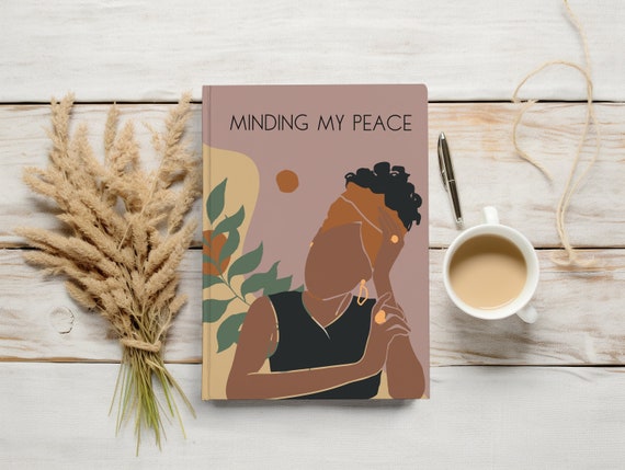 Self-Care Journal: Minding My Peace, Black Woman Art, Matte Hardcover