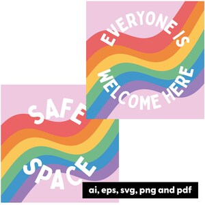 May include: Two square signs with a rainbow design and white text. The top sign says "Everyone is Welcome Here" and the bottom sign says "Safe Space".