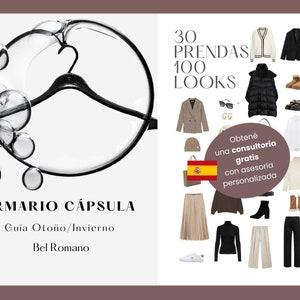 May include: A graphic with a hanger inside a circle of bubbles. The text "ARMARIO CÁPSULA" is below the circle. The text "Guía Otoño/Invierno" is below the text "ARMARIO CÁPSULA". The text "Bel Romano" is below the text "Guía Otoño/Invierno". On the right side of the graphic is a collage of 30 different clothing items. The text "30 PRENDAS 100 LOOKS" is at the top of the collage. The text "Obtené una consultoría gratis con asesoría personalizada" is in the middle of the collage. A small image of the Spanish flag is below the text "Obtené una consultoría gratis con asesoría personalizada".