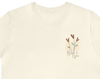 Bloom & Grow- Short Sleeve Tee