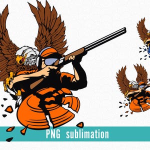 May include: An illustration of a shooter aiming a shotgun, with an eagle behind them. The shooter is wearing orange and black clothing and safety glasses. The image includes a broken orange clay target and the text "PNG sublimation".