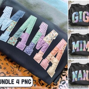 Op de afbeelding: Zwart sweatshirt met het woord "MAMA" in patchwork stoffen letters. De letters zijn in verschillende kleuren en patronen. De afbeelding toont ook sweatshirts met de woorden "GIGI", "MIMI" en "NANA". De tekst "BUNDLE 4 PNG" staat onderaan.