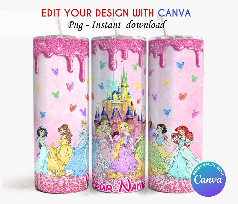 May include: Pink glitter tumbler with a pink dripping design. The tumbler features a castle, Disney princesses, and Mickey Mouse balloons. The text "Your Name" is at the bottom of the tumbler.  Personalise with Canva.
