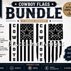May include: A digital bundle of two black and white cowboy flag designs featuring a large star, vertical stripes, and the word COWBOYS written vertically. The graphic includes text labels for file types, usage, and compatibility for cutting machines.