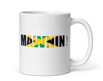 Mawnin Jamaican-Inspired Mug, Jamaican Mug, Jamaican Coffee Mug, Gift for Jamaican, Jamaican Tea Cup, Jamaican Ceramic Mug, Tea Lovers Gift