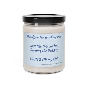 Piano Teacher Gift, Thankyou for teaching me Piano Teacher, Scented Soy Candle, 9oz