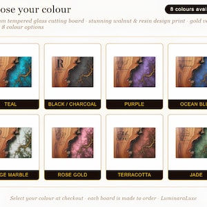 May include: A selection of eight premium tempered glass cutting boards with walnut and resin designs. Each board features a unique color scheme, including teal, black/charcoal, purple, ocean blue, sage marble, rose gold, terracotta, and jade. The text "Choose your colour" is at the top.
