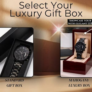 May include: A comparison of two watch packaging options. On the left, a black standard gift box containing a black chronograph watch. On the right, a mahogany luxury box with LED lighting displaying a black chronograph watch. Text reads: Select Your Luxury Gift Box, SHOWCASE YOUR TIMEPIECE WITH ELEGANT LED LIGHTING, STANDARD GIFT BOX, MAHOGANY LUXURY BOX.