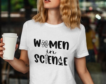 Women in Science T-Shirt, STEM Crewneck, Graduation Gift Shirt, Science Lover Tee, Women in STEM Shirt