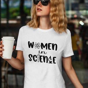 Women in Science T-Shirt, STEM Crewneck, Graduation Gift Shirt, Science Lover Tee, Women in STEM Shirt
