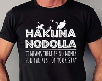 Dad Disney Shirt, Disney Mom Shirt, Hakuna Nodolla Shirt, It Means No Money, Lion King Shirt, Animal Kingdom shirt, Couples Tee,Gift For Her