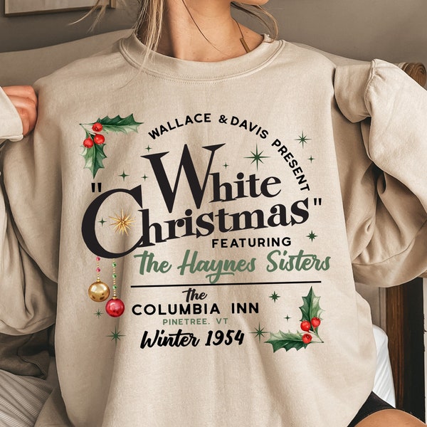 White Christmas Movie Sweatshirt, Wallace and Davis Sweater, Haynes Sisters Crewneck, Christmas White Movie 1954 Sweatshirt, Xmas Hoodie