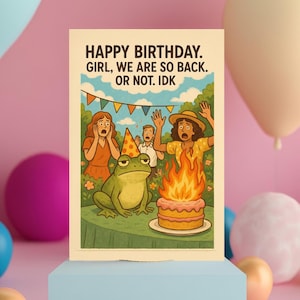 IDK Birthday Blaze - Parodie de carte grenouille drôle, énergie meme, humour chaos émotionnel, carte de voeux physique