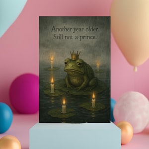 Toujours pas un prince : carte d'anniversaire de grenouille triste, parodie de conte de fées drôle, humour maussade, sarcasme fantaisiste