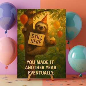 Still Here, Still Slow – Lustige Faultier Geburtstagskarte, Parodie Humor, Lazy Vibes, Tierwitz