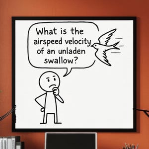 以下が含まれることがあります： 頭の上に考え事の吹き出しがある人の白黒の漫画のイラスト。吹き出しには「無負荷のツバメの空気速度は？」と書かれている。鳥が吹き出しから飛び出している。