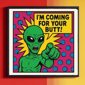 Butt Probe Alert – Alien Parody Wall Art, Funny Pop Art Print, Retro Comic Decor, Space Humor Poster