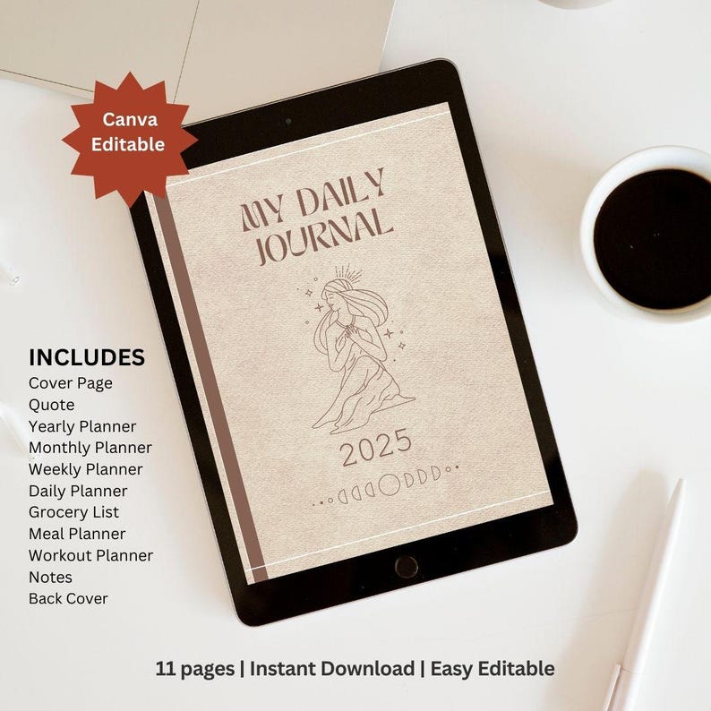 May include: A digital tablet displaying a printable daily journal template for 2025. The template features a line drawing of a woman with a crown and stars. The text "My Daily Journal" is at the top of the page. The text "Includes" is on the left side of the page, followed by a list of journal sections. The text "2025" is at the bottom of the page, with a line of moon phases.