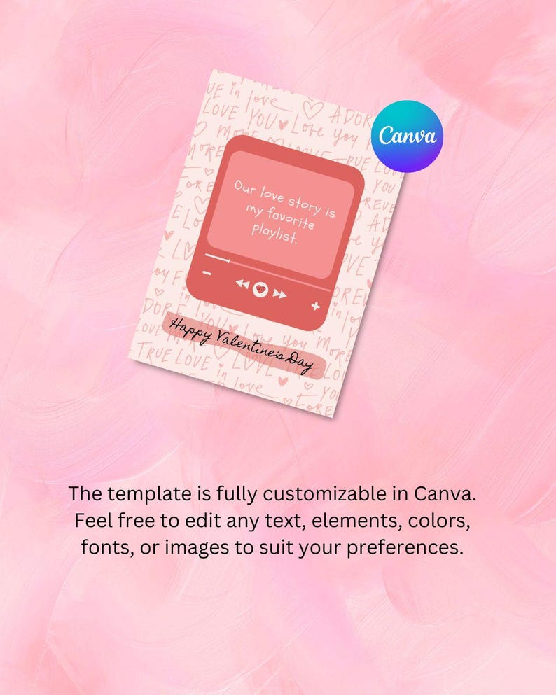 May include: A pink and white Valentine's Day card with a music player graphic and the text "Our love story is my favorite playlist." and "Happy Valentine's Day". The card is surrounded by a pink background with the word "love" written in various fonts and sizes.