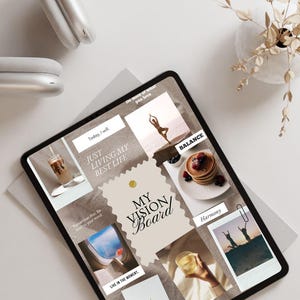 May include: A digital vision board on a tablet with images and text. The text includes "My Vision Board", "Just Living My Best Life", "Live in the Moment", "Balance", "Harmony", and "Happiness".