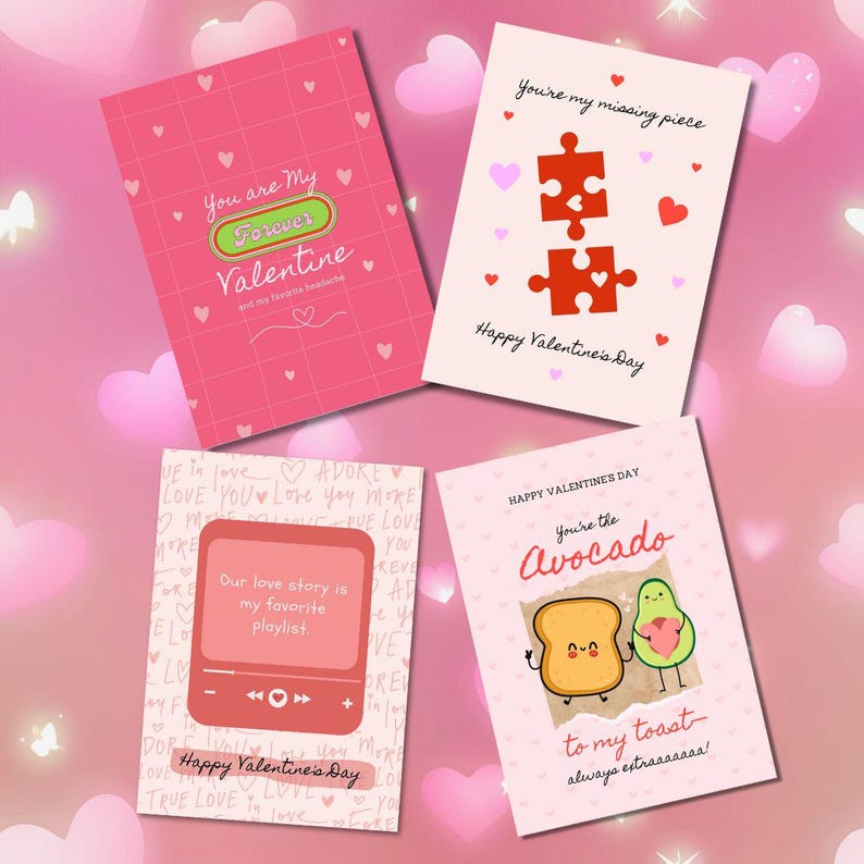 May include: Four Valentine's Day cards with different designs. The first card is pink with white polka dots and says "You are my Forever Valentine". The second card is white with a red and pink puzzle piece design and says "You're my missing piece". The third card is pink with a white music player design and says "Our love story is my favorite playlist". The fourth card is pink with a cartoon avocado and toast design and says "You're the Avocado to my toast, always extraaaaaaa!"
