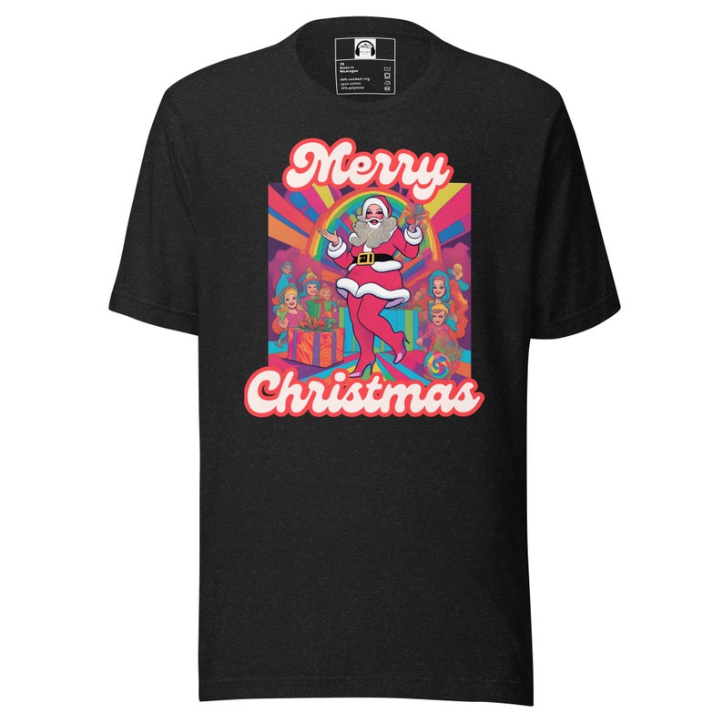 Drag Queen Santa and Friends Psychedelic Merry Christmas Unisex T-shirt ...