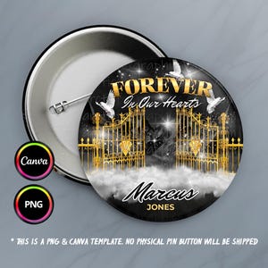 Puede incluir: Un botón negro y dorado con un diseño de una puerta dorada con nubes y palomas. El texto "FOREVER In Our Hearts" y "Marcus JONES" está en el botón.