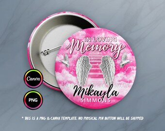 May include: A pink and white button with a white angel wing design and the text "IN LOVING MEMORY Mikayla SIMMONS".