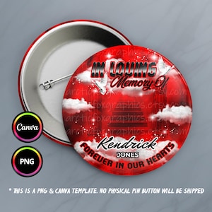 May include: Red and white pin button with a white dove and the text "In Loving Memory Of Kendrick Jones Forever In Our Hearts".