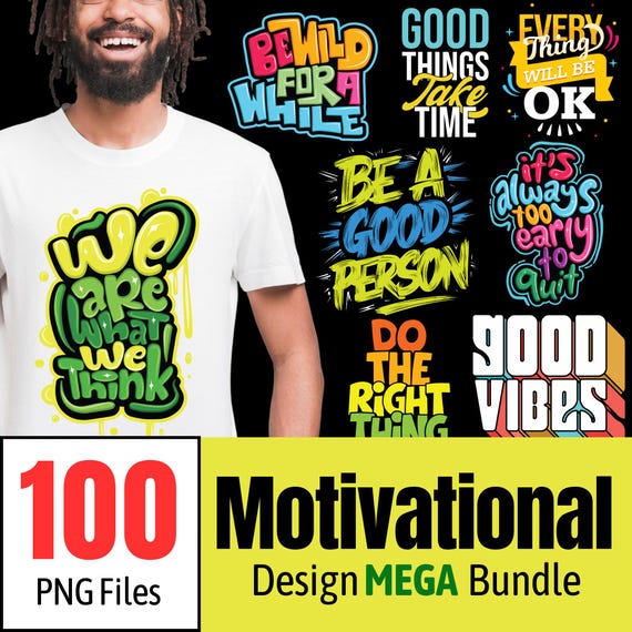 100 Motivational T-Shirt Designs: Inspirational Quotes (PNG Files)