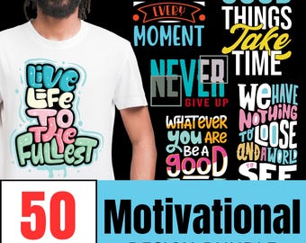 50 Motivational Quote Designs: Typography T-Shirt PNG Bundle