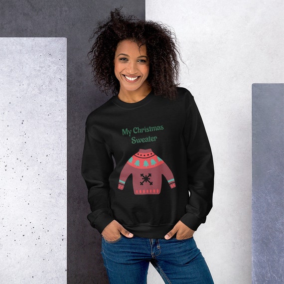 My Christmas Sweater Unisex Sweatshirt