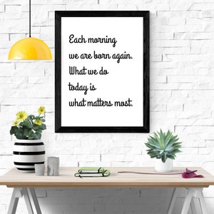 Each morning we are born again | Buddha Quote | Motivational Quote | Buddha Wall Art | Home Office Decor | Digital Wall Art | Digital Print