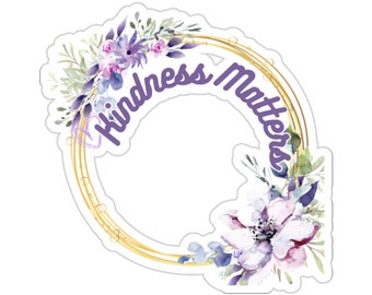Kindness Matters Sticker: Floral Mental Health Awareness