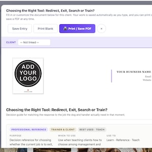 May include: A digital document interface titled Choosing the Right Tool: Redirect, Exit, Search or Train? featuring a placeholder for a logo, business name, email, and website, with a decision guide table for dog training professionals.