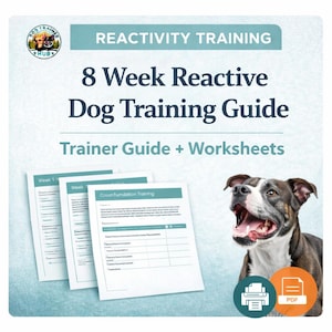 Reactive Dog Training Guide | 8-Week Lesson Plan and Worksheets