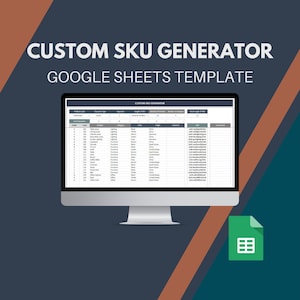 May include: A computer screen displaying a Google Sheets spreadsheet with the title "Custom SKU Generator". The spreadsheet contains columns for product code, character type, importer, length of SKU, number of digits, length of digits, and SKU. The spreadsheet is used to generate unique product codes.