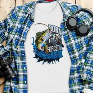 Born To Fish Forced To Work T-Shirt, Fishing Lovers Tees, Perfect Gift for Fishing Enthusiasts, Fun Fishing Graphic Tee