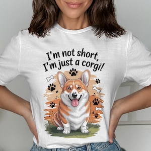 Cute Corgi Dog Lover Funny Quote Tshirt Perfect Gift for Pet Owners Humor Animal Tees Adorable Cartoon Style Graphic Tee