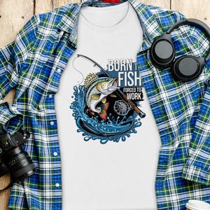 Born to Fish Forced to Work TShirt, Funny Fishing Shirt, Gift for Anglers, Unique Fishing Apparel, Fisherman Humor Tee
