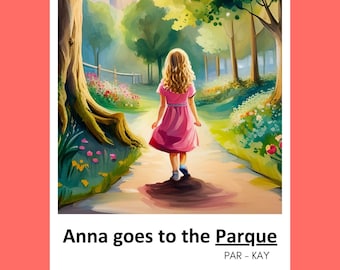 Bilingual Ebook, Learn Spanish by reading a simple story. Anna goes to the parque. Easy and Fun. #SayWhatYouSeeSpanish