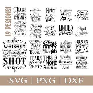 May include: A selection of 19 SVG, PNG, and DXF designs featuring witty quotes about alcohol. The black and white text designs include phrases such as "Tears of my enemies" and "A party without alcohol is just a meeting."