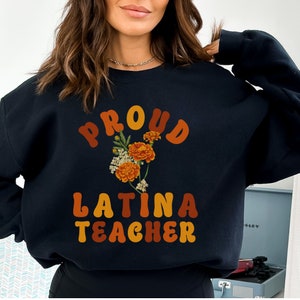 Latina Teacher Sweatshirt Bilingual Teacher Shirt ESL Teach Tshirt Hispanic Heritage Month Crewneck Spanish Teacher Clothes Afro Latina